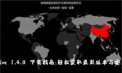 Tokenim 1.4.0 下载指南：轻松